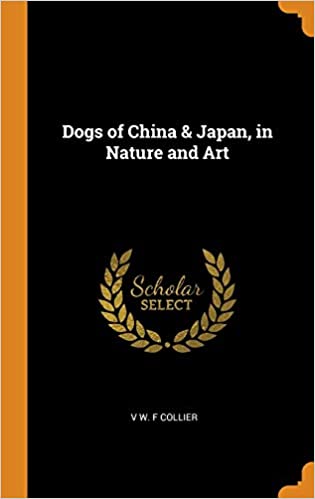 Dogs of China and Japan, in Nature and Art